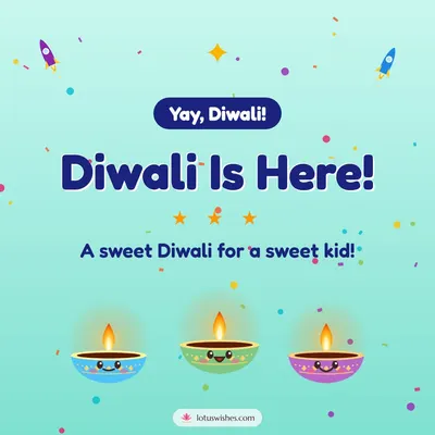 Diwali Is Here! – Cute & Kids Diwali wish in English